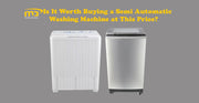 Is It Worth Buying a Semi Automatic Washing Machine at This Price?