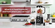 What Is A Food Processor and from where you can buy?