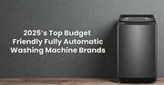 2025’s Top Budget-Friendly Fully Automatic Washing Machine Brands in Pakistan