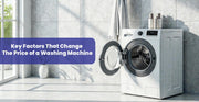 Key Factors That Change the Price of a Washing Machine