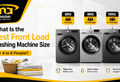 What Is the Best Front Load Washing Machine Size for 4 to 6 People?