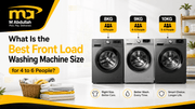 What Is the Best Front Load Washing Machine Size for 4 to 6 People?