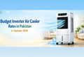 Budget Inverter Air Cooler Rates in Pakistan for Summer 2026