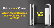Haier vs. Gree: Which Floor Standing AC Should You Buy in 2026?