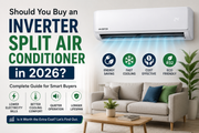 Should You Buy an Inverter Split Air Conditioner in 2026