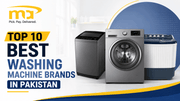 Best Washing Machine Brands in Pakistan – What to Look for in 2025